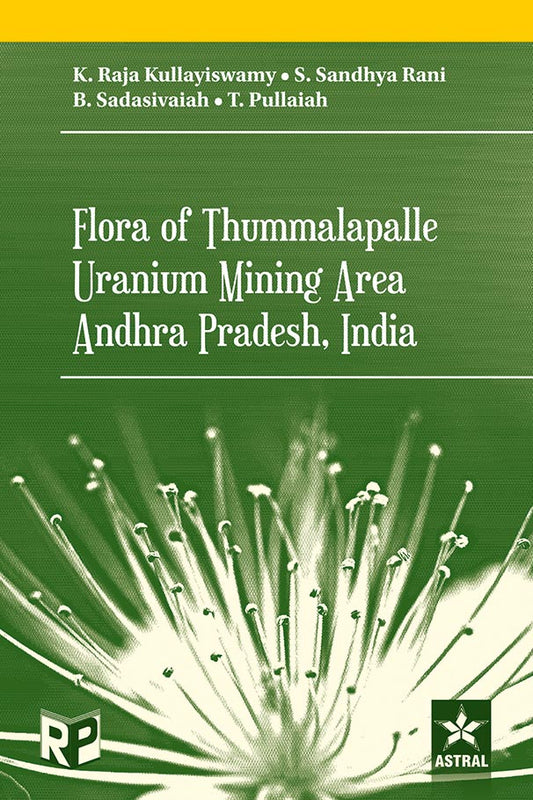 Flora of Thummalapalle Uranium Mining Area, Andhra Pradesh, India By B. Sadasivaiah
