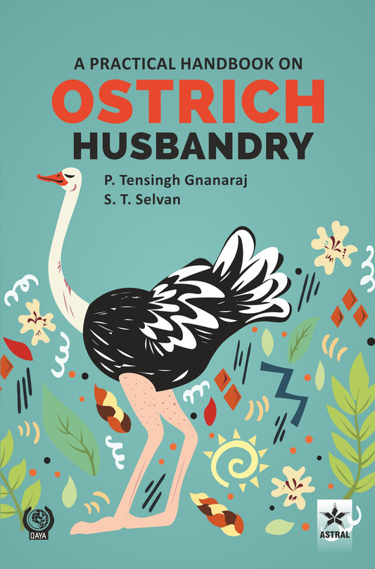 Practical Handbook on Ostrich Husbandry By P Tensing Gnanaraj