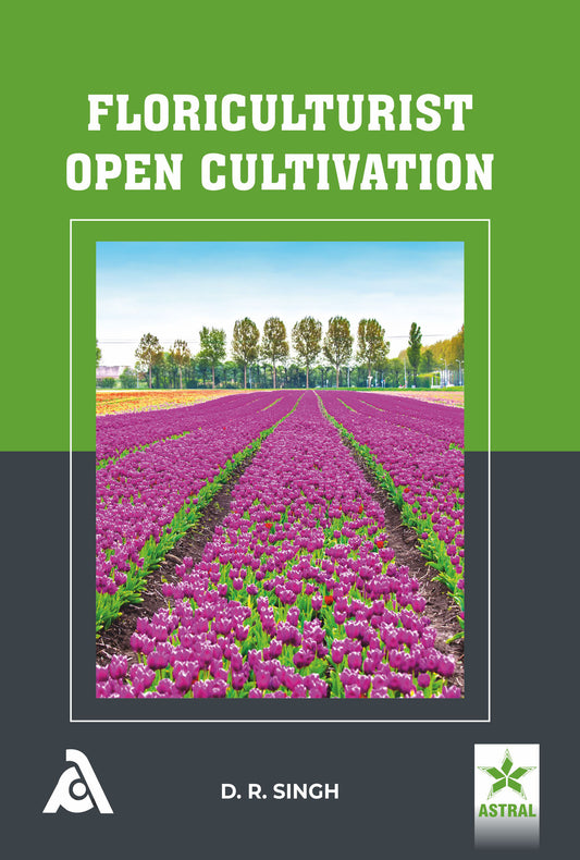 Floriculturist Open Cultivation By D.R. Singh
