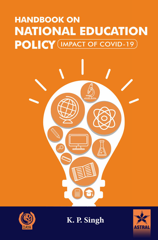 Handbook on National Education Policy: Impact of Covid-19 By K P Singh