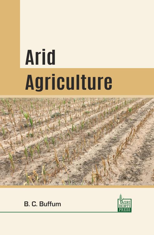 Arid Agriculture By B. C. Buffum