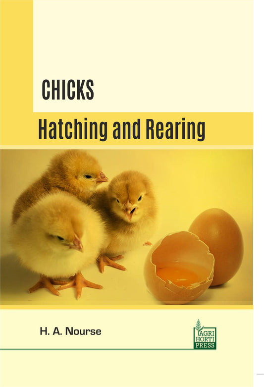 Chicks Hatching and Rearing By H. A. Nourse