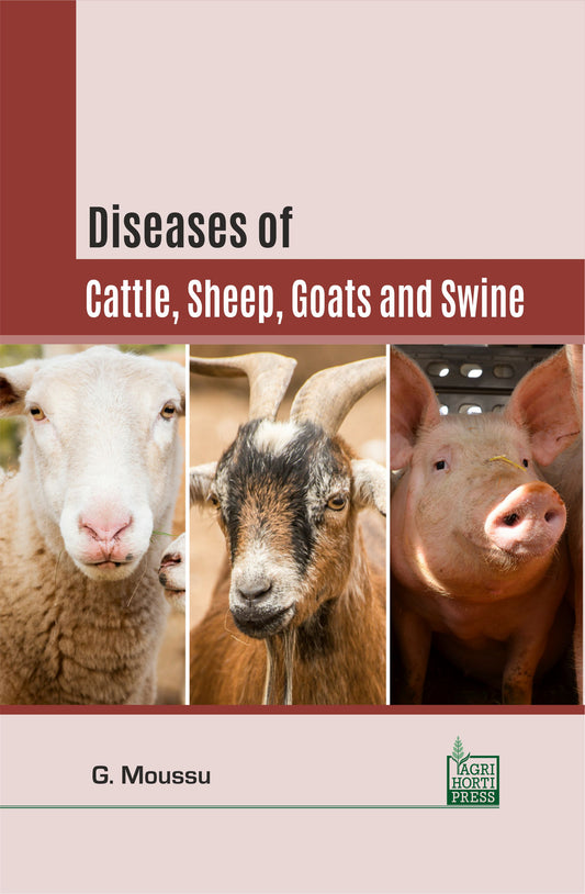Diseases of Cattle, Sheep, Goats and Swine By G Moussu
