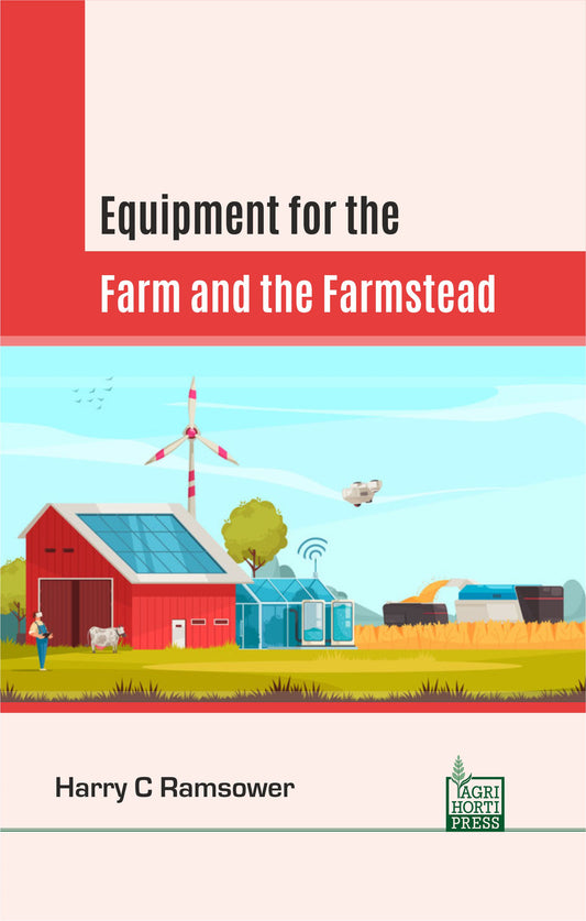 Equipment for the Farm and the Farmstead By Harry C Ramsower
