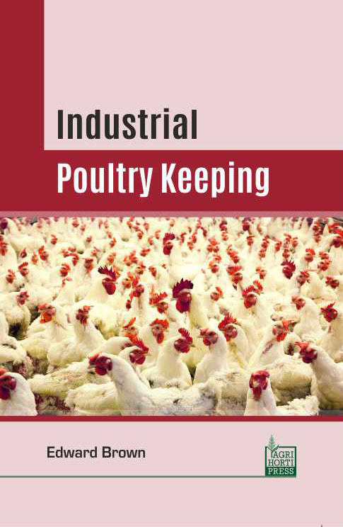Industrial Poultry Keeping By Edward Brown