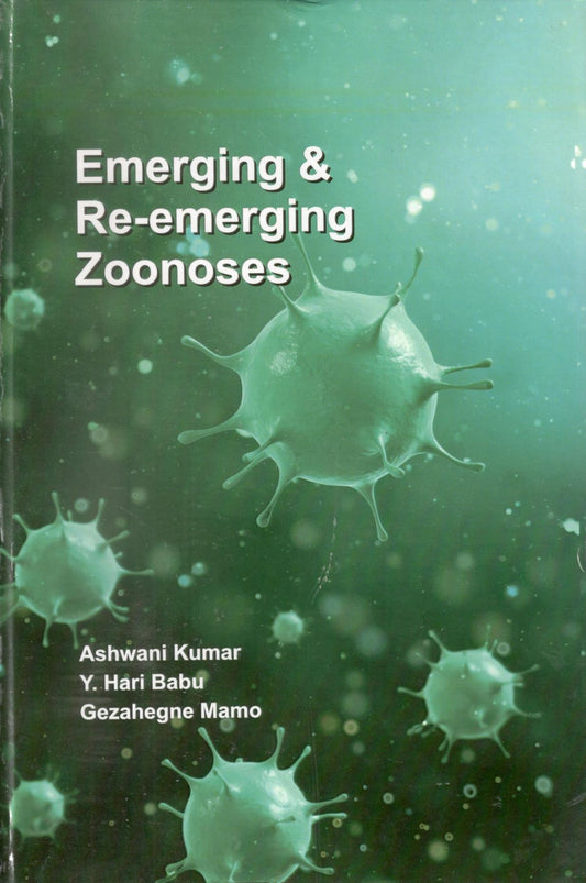 Emerging and Re Emerging Zoonoses By Ashwani Kumar
