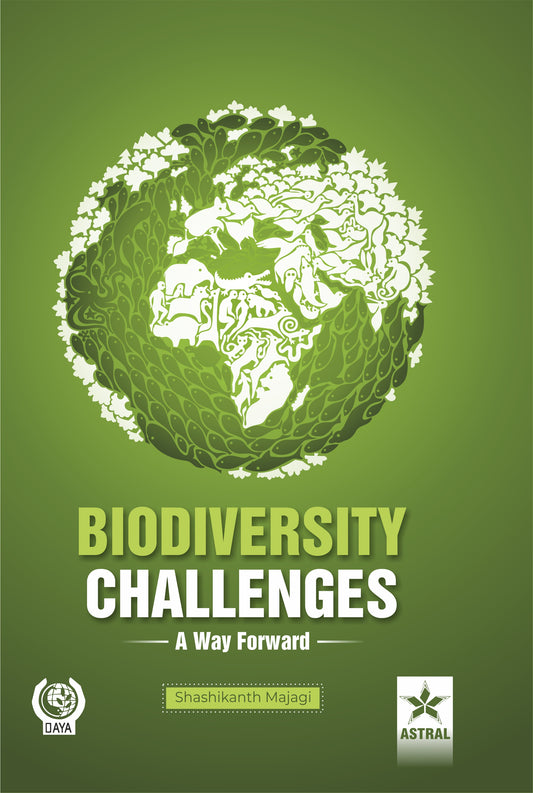 Biodiversity Challenges: A Way Forward By Shashikanth H Majagi