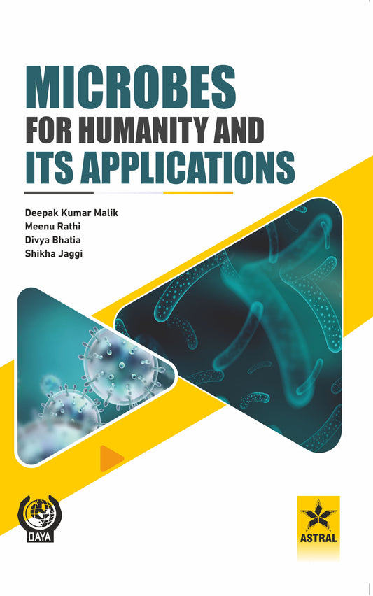 Microbes for Humanity and Its Applications By Deepak Kumar Malik