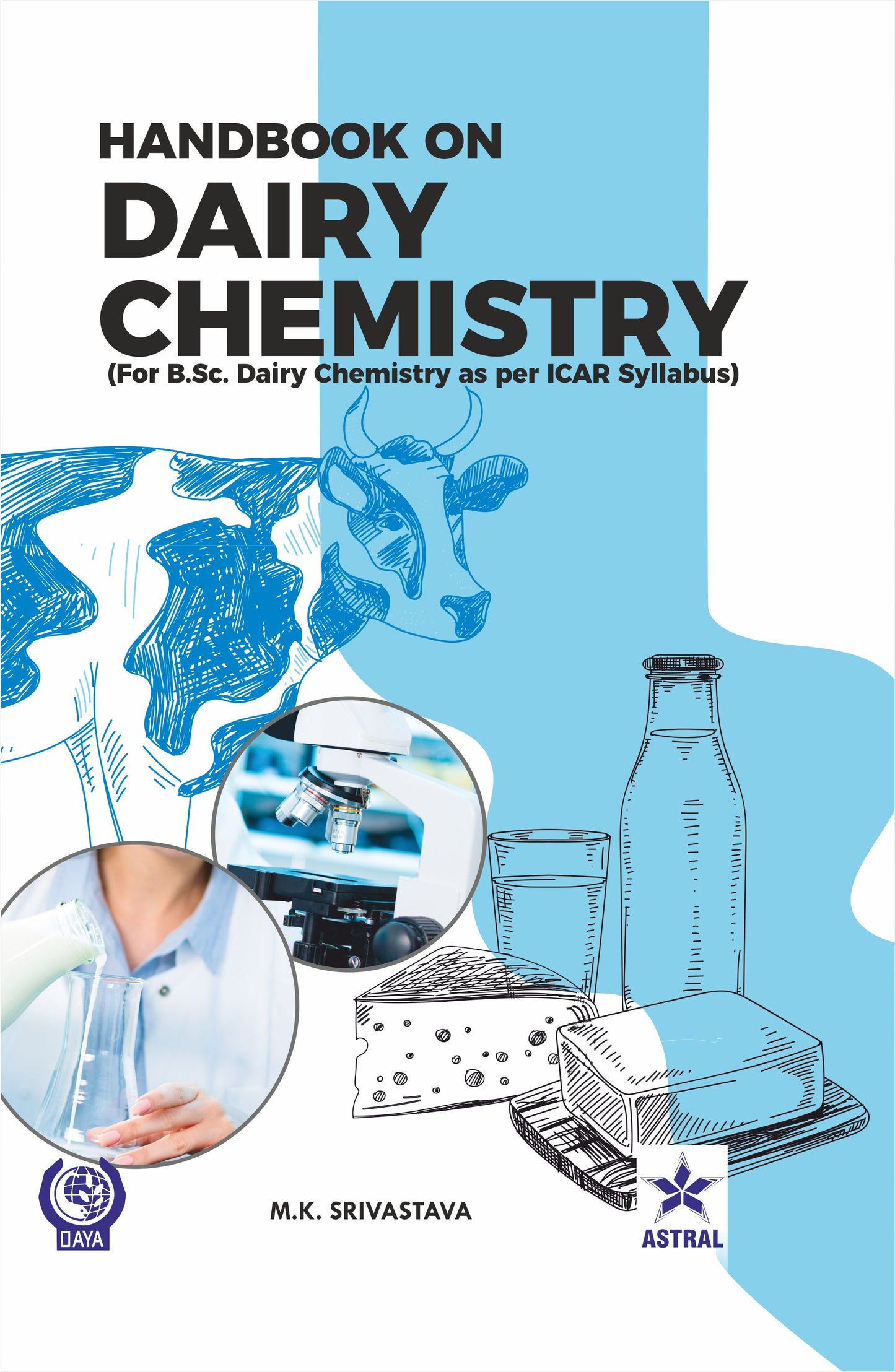 Handbook on Dairy Chemistry: For B.Sc. Dairy Chemistry as per ICAR Syllabus By M K Srivastava