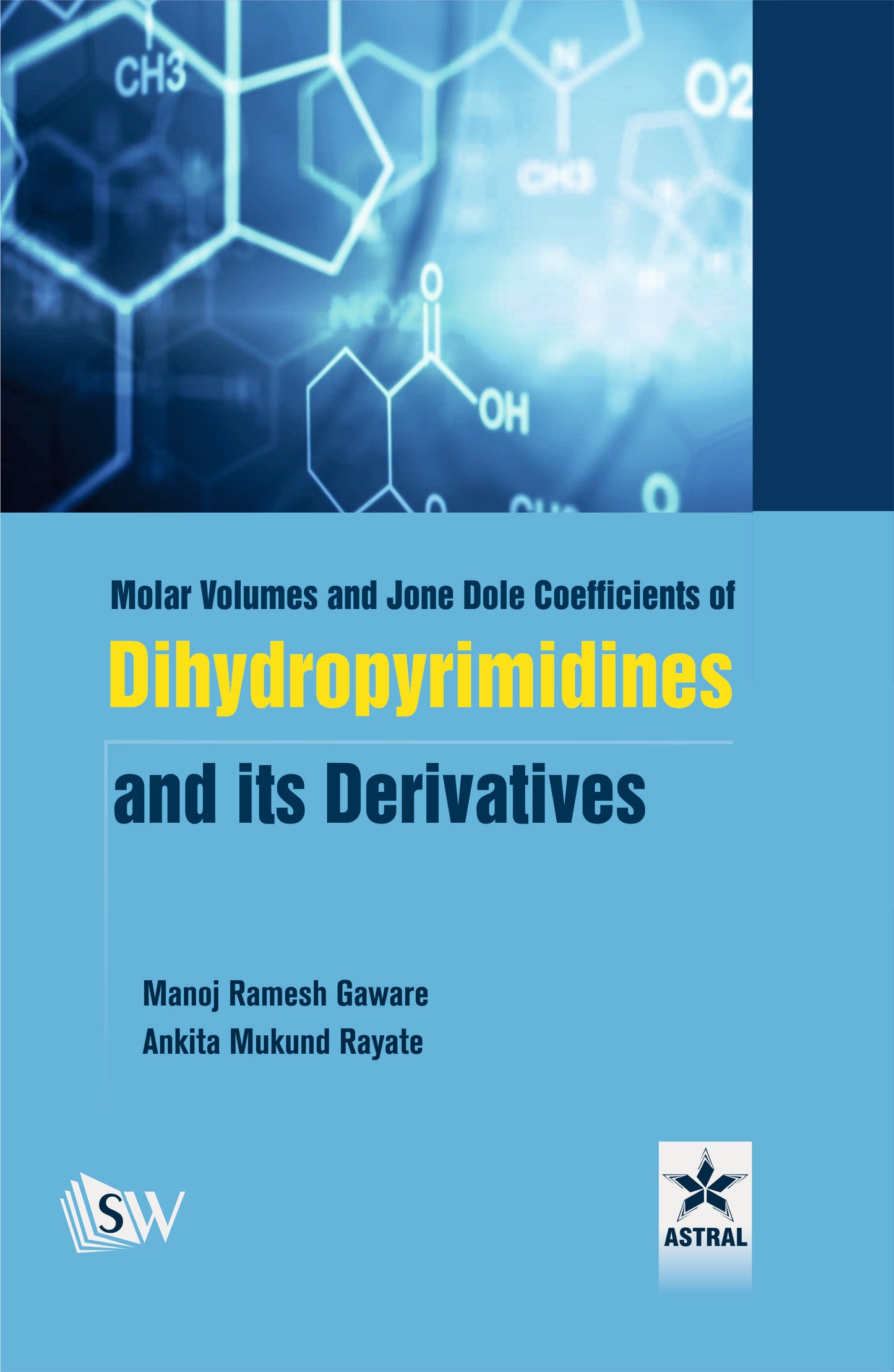 Molar Volumes and Jone Dole Coefficients of Dihydropyrimidines and Its Derivatives By Manoj Ramesh Gaware