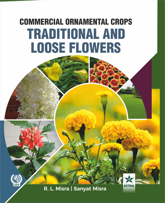 Commercial Ornamental Crops Traditional and Loose Flowers By R L Misra