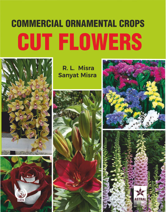 Commercial Ornamental Crops: Cut Flowers By R L Misra