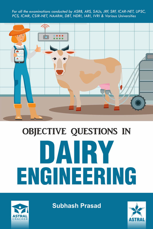 Objective Questions in Dairy Engineering: For all Examinations Conducted By Subhash Prasad