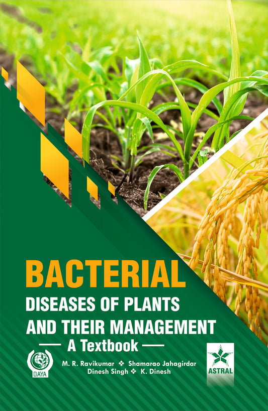 Bacterial Diseases of Plants and their Management By M R Ravikumar