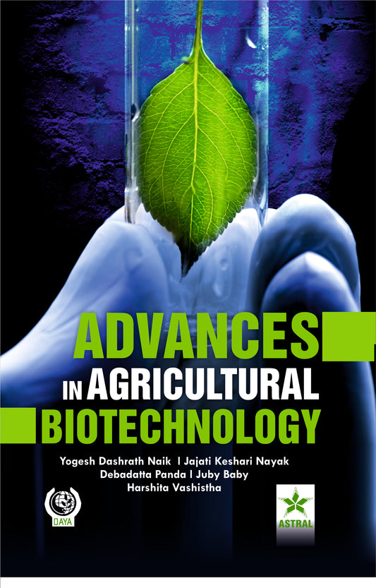 Advances in Agricultural Biotechnology By Yogesh Dashrath Naik