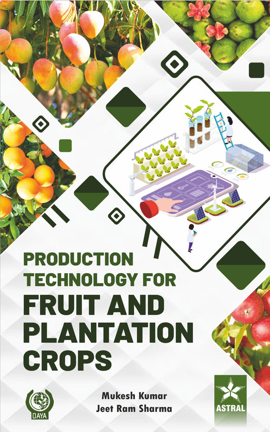 Production Technology for Fruit and Plantation Crops By Mukesh Kumar