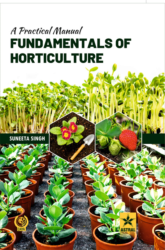 Practical Manual Fundamental of Horticulture By Suneeta Singh