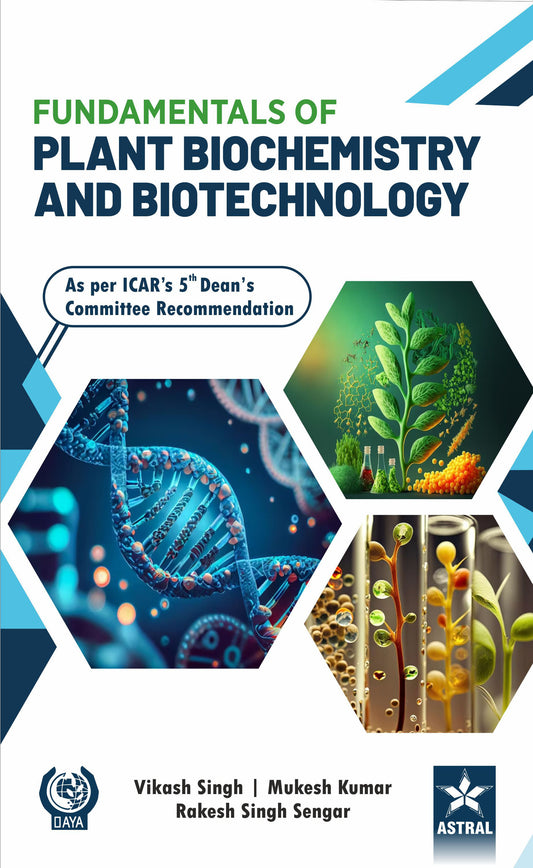 Fundamentals of Plant Biochemistry and Biotechnology By Vikas Singh