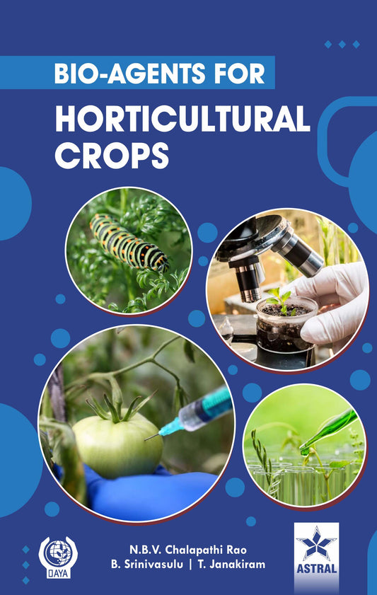 Bio Agents for Horticultural Crops By NBV Chalapathi Rao