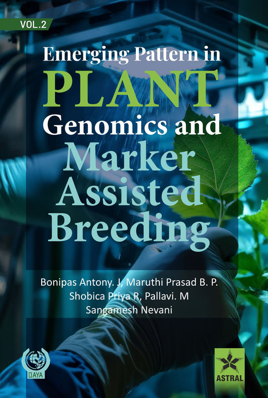Emerging Pattern in Plant Genomics and Marker Assisted Breeding Vol 2 By Bonipas Antony J