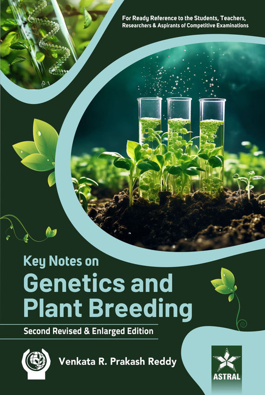 Key Notes on Genetics and Plant Breeding 2nd Revised and Enlarged Edition By Venkata R. Prakash Reddy