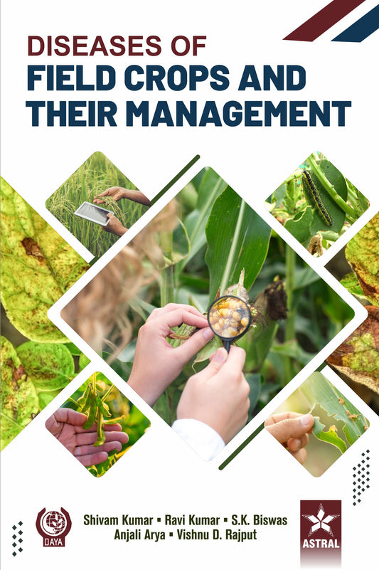 Diseases of Field Crops and their Management By Shivam Kumar