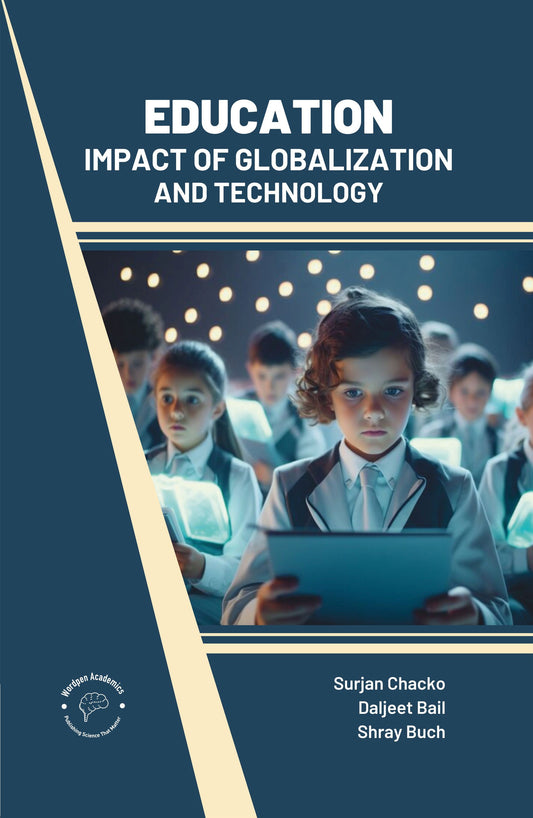 Education: Impact of Globalization and Technology By Surjan Chacko