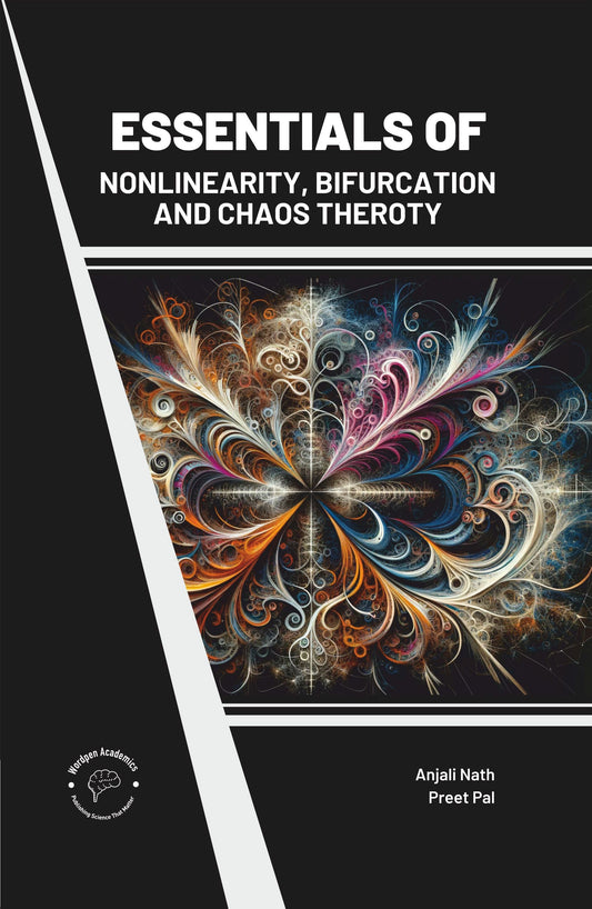 Essentials of Nonlinearity Bifurcation and Chaos Theory By Anjali Nath