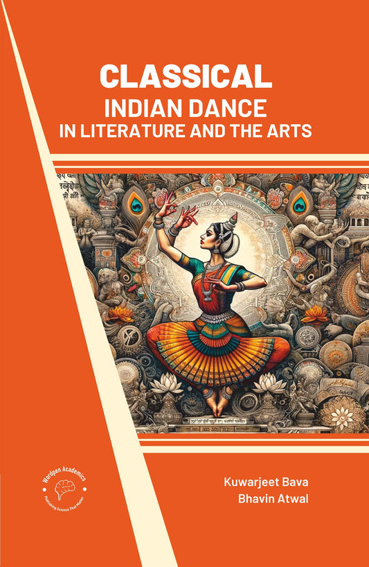 Classical Indian Dance in Literature and the Arts By Kuwarjeet Bava