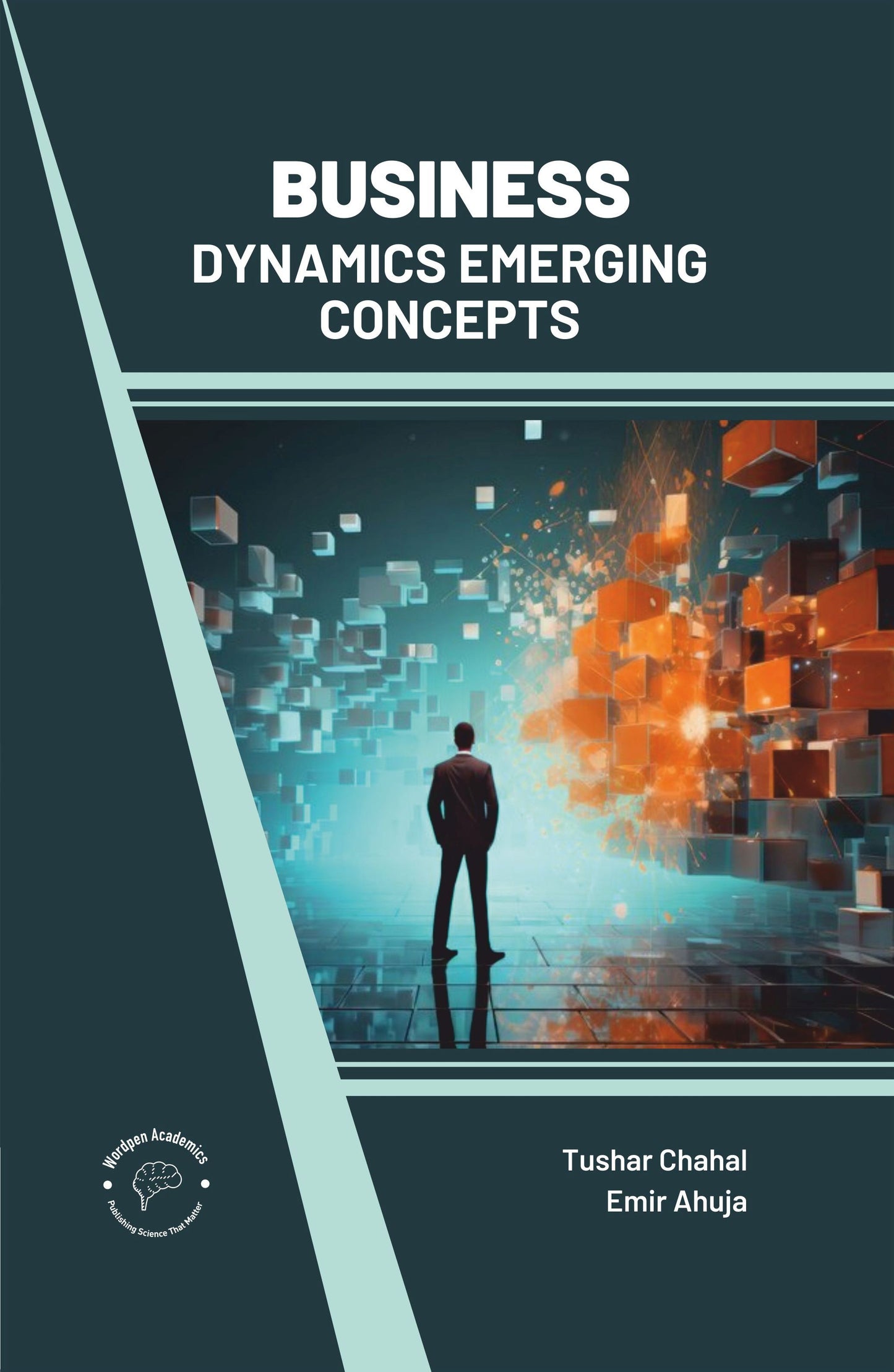Business Dynamics: Emerging Concepts By Tushar Chahal