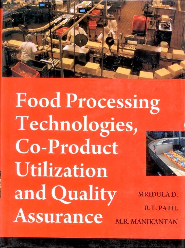 Food Processing Technologies: Co-Product Utilization and Quality Assurance By D Mridula