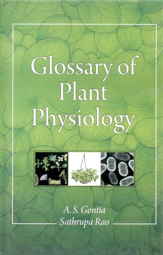 Glossary of Plant Physiology By A. S. Gontia