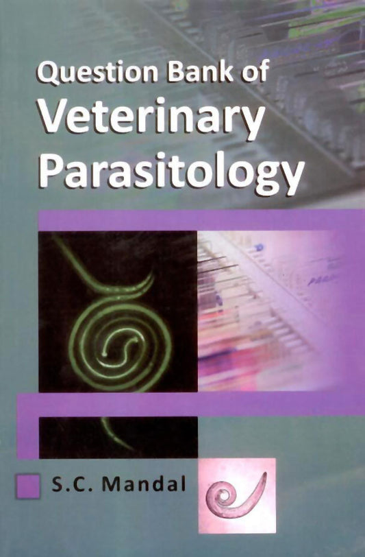 Question Bank of Veterinary Parasitology By S C Mandal