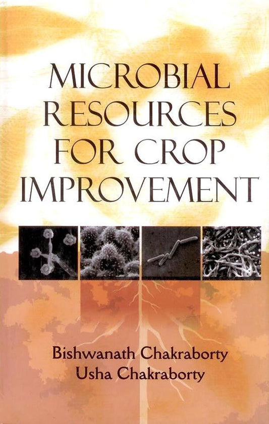 Microbial Resources for Crop Improvement By Bishwanath Chakraborty