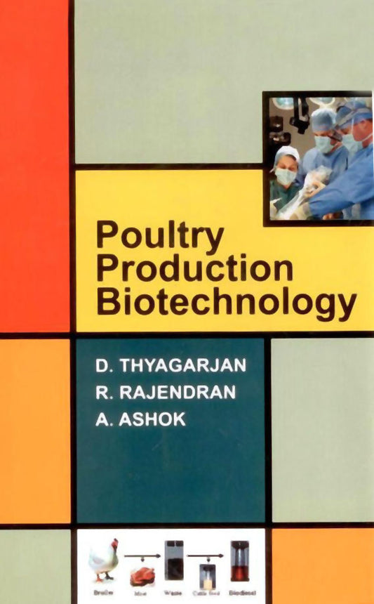 Poultry Production Biotechnology By D.Thyagarajan