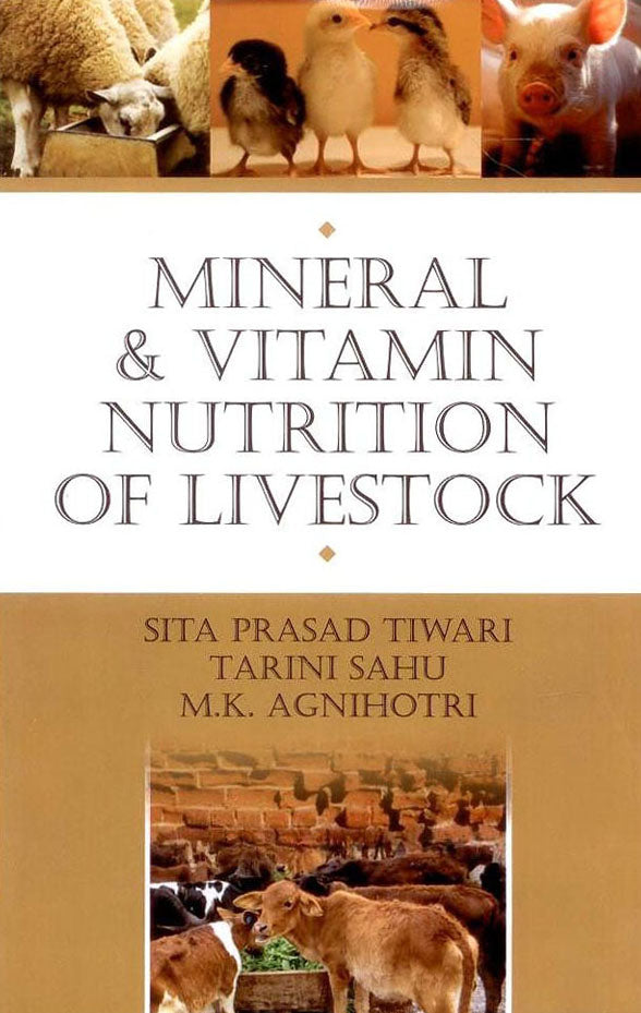 Mineral & Vitamin Nutrition of Livestock By Sita Prasad Tiwari