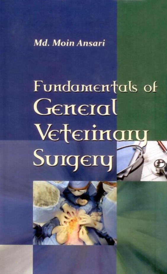 Fundamentals of General Veterinary Surgery By Md. Moin Ansari