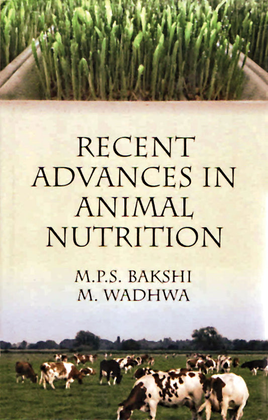 Recent Advances in Animal Nutrition By M P S Bakshi