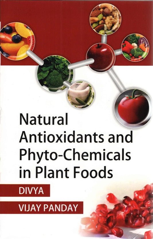 Natural Antioxidants and Phyto-chemicals in Plant Foods By Vijay Panday Divya