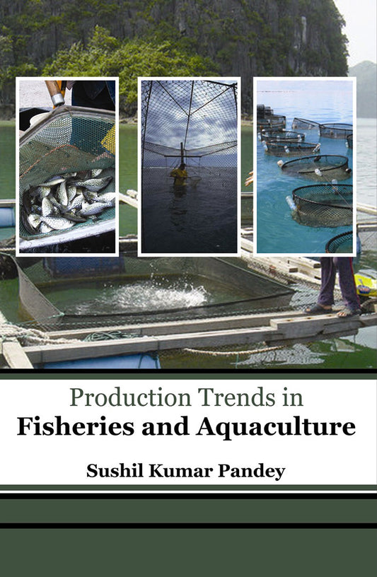 Production Trends in Fisheries and Aquaculture By Sushil Kumar Pandey