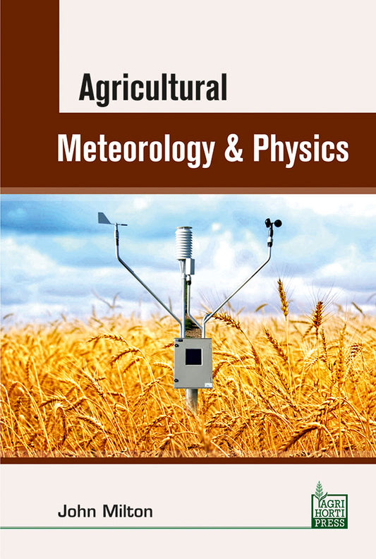 Agricultural Meteorology and Physics By John Milton