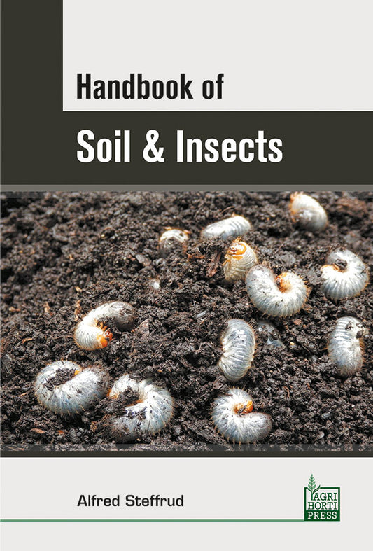 Handbook of Soil and Insects By Alfred Steffrud