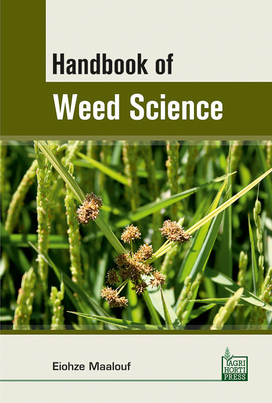 Handbook of Weed Science By Eiohze Maalouf