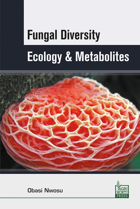 Fungal Diversity, Ecology and Metabolites By Obasi Nwosu