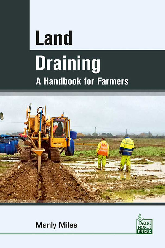 Land Draining: A Handbook for Farmers By Manly Miles