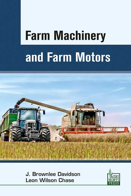 Farm Machinery and Farm Motors By J Brownlee Davidson