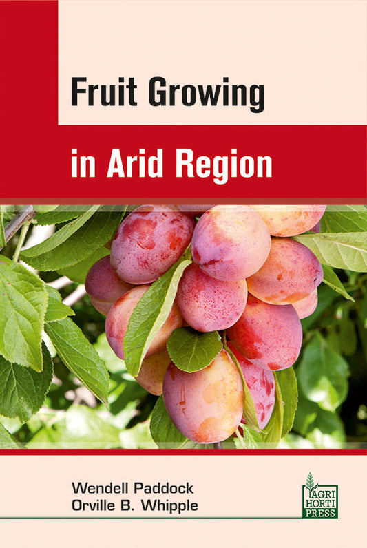 Fruit Growing in Arid Region By Orville B. Whipple