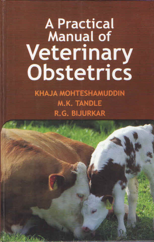 Practical Manual of Veterinary Obstetrics By Khaja Mohteshamuddin