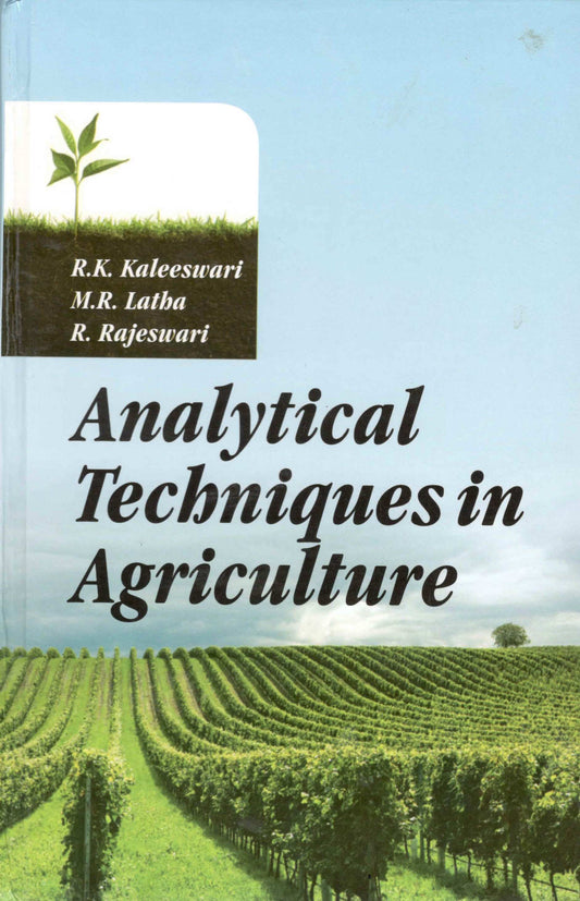 Analytical Techniques in Agriculture By R K Kaleeswari
