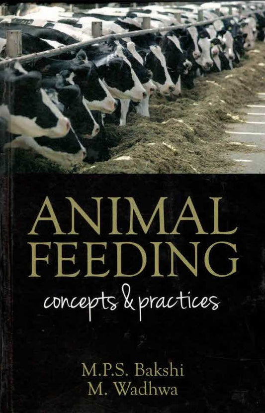 Animal Feeding Concepts and Practices By M P S Bakshi